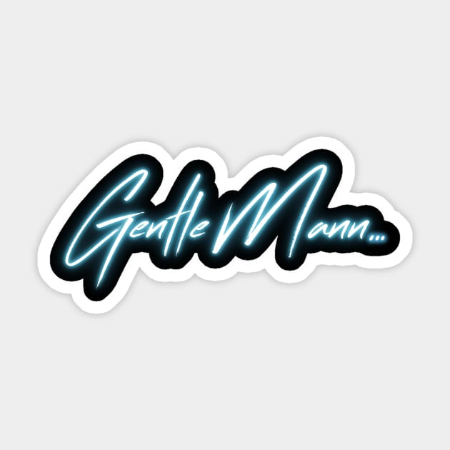 GentleMann logo Sticker by NeverMannOfficial